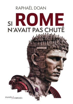 si_rome_navait_pas_chute.jpg